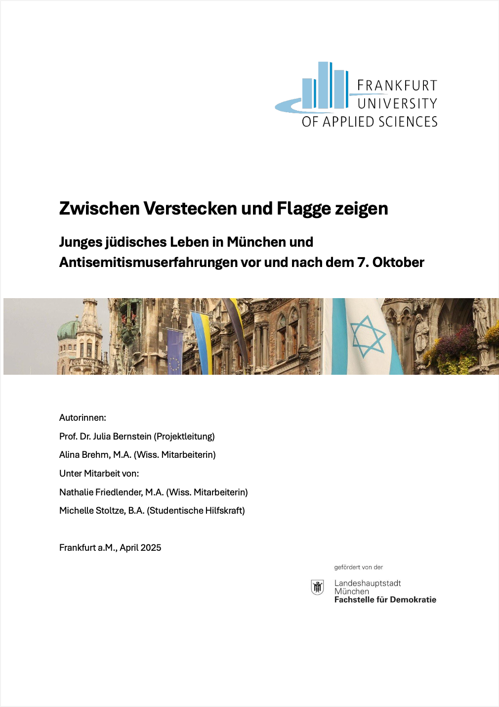 Zwischen Verstecken und Flagge zeigen. Junges jüdisches Leben in München und Antisemitismus-erfahrungen vor und nach dem 7. Oktober